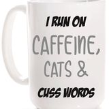 Caffeine, Cats & Cusswords (15 oz.)